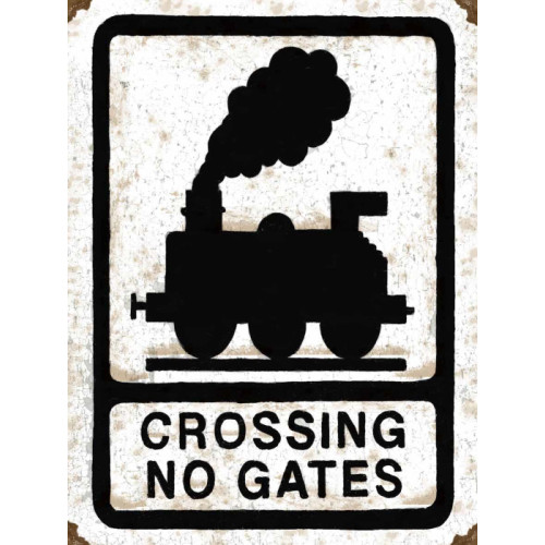 Mini Metal Sign (RL): Crossing No Gates