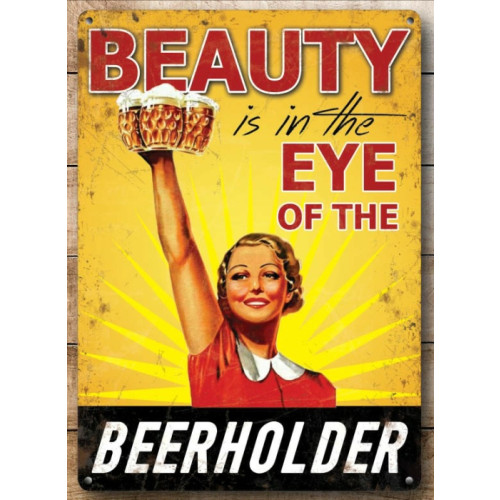 Metal Sign (HU): Beauty Is In The Eye Of The Beerholder
