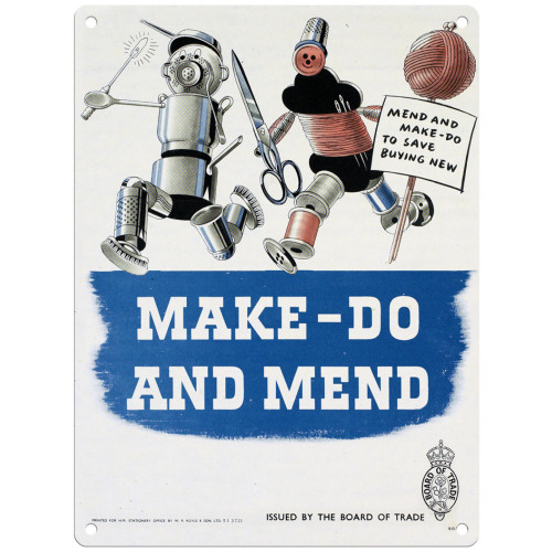 Metal Sign (IWM): Make Do And Mend (E.O.L.) - SAVE 15% !!
