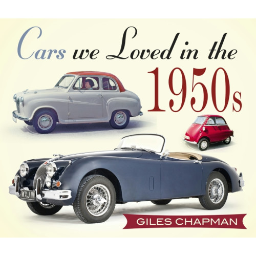 Cars We Loved in the 1950's (Giles Chapman, PB, 160pp)