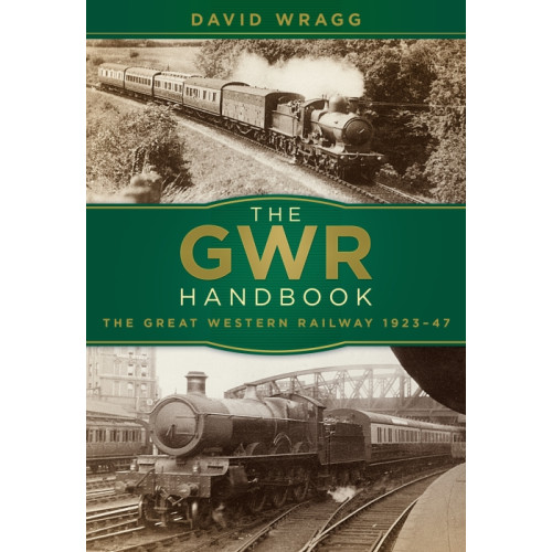 The GWR Handbook: The Great Western Railway 1923-47 (PB, 256pp)