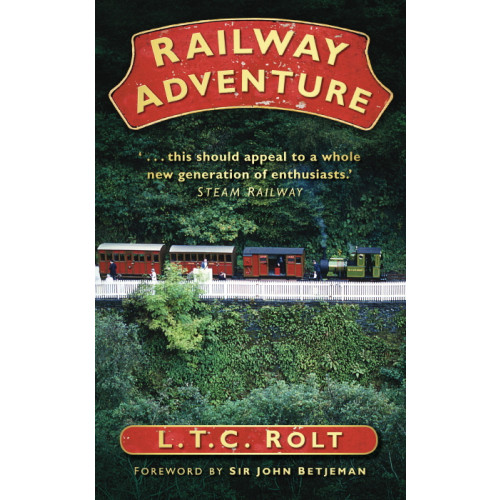 Railway Adventure (L.T.C. Rolt, PB) (...The Talyllyn Story...)