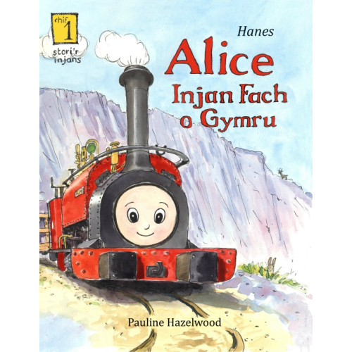 True Engine Stories No. 1: Hanes Alice Injan Fach o Gymru (P/B)