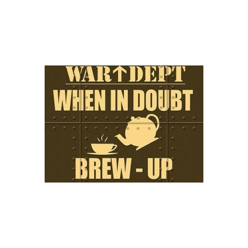 Metal Fridge Magnet (MW): War Dept - When In Doubt Brew Up!