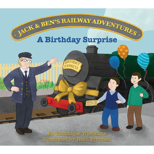Jack & Ben's Railway Adventures - A Birthday Surprise (Paperback) (E.O.L.) - SAVE 10% !!