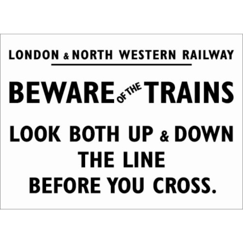 Replica E/S: L.N.W.R. - Beware of the Trains