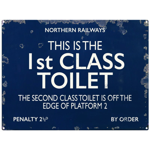 Medium Metal Sign (RL): This is the 1st Class Toilet