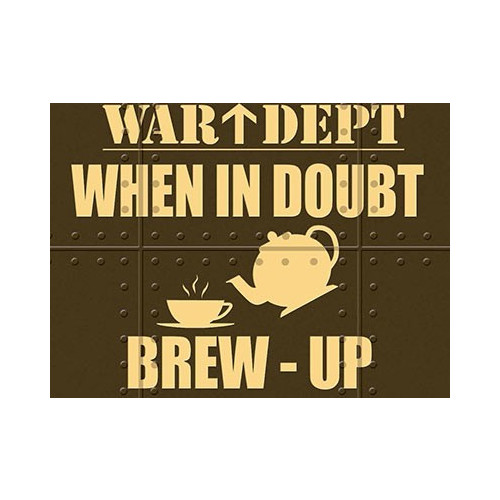 Mini Metal Sign (MW): War Dept - When In Doubt Brew Up