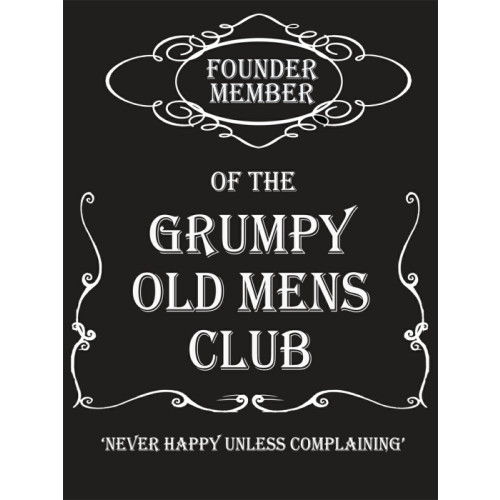 Mini Metal Sign (HU): Founder Member Grumpy Old Mens Club