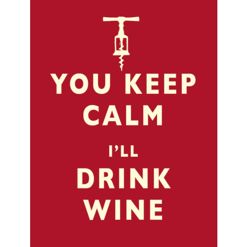 Mini Metal Sign (HU): You Keep Calm - I'll Drink Wine