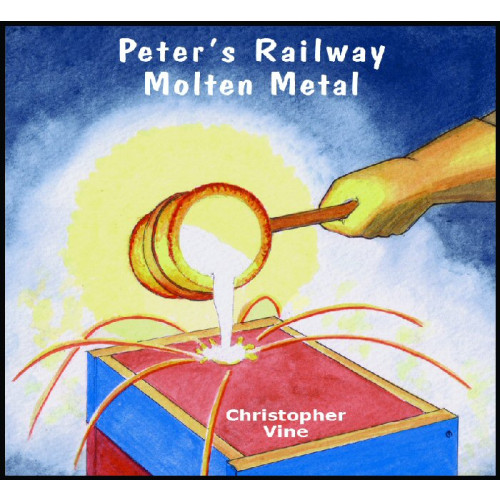 Peter's Railway - Molten Metal (P/B)