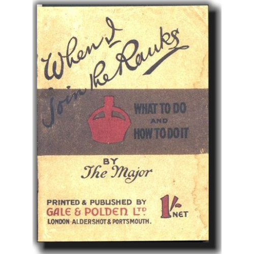 Replica Booklet: When I join the Ranks (WW1 Soldier's Guide)