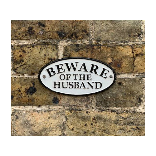 Cast Iron Plaque: Beware of the Husband (9 x 17 x 0.4cm)