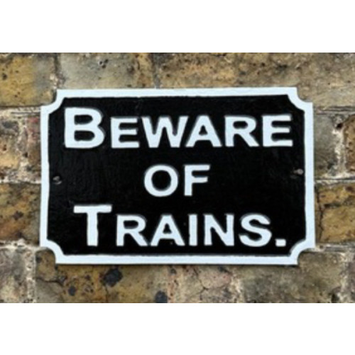 Cast Iron Plaque: Beware of Trains (20 x 30 x 0.7cm)