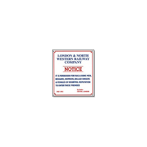 (HIDDEN) Replica E/S: L.N.W.R. Notice - It Is Forbidden