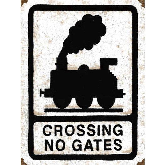 Mini Metal Sign (RL): Crossing No Gates