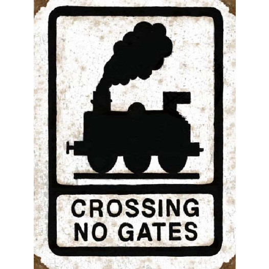 Metal Sign (RL): Crossing No Gates