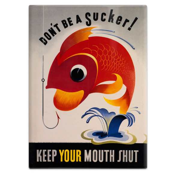 Metal Fridge Magnet (IWM): Don't Be A Sucker - Keep Your Mouth Shut
