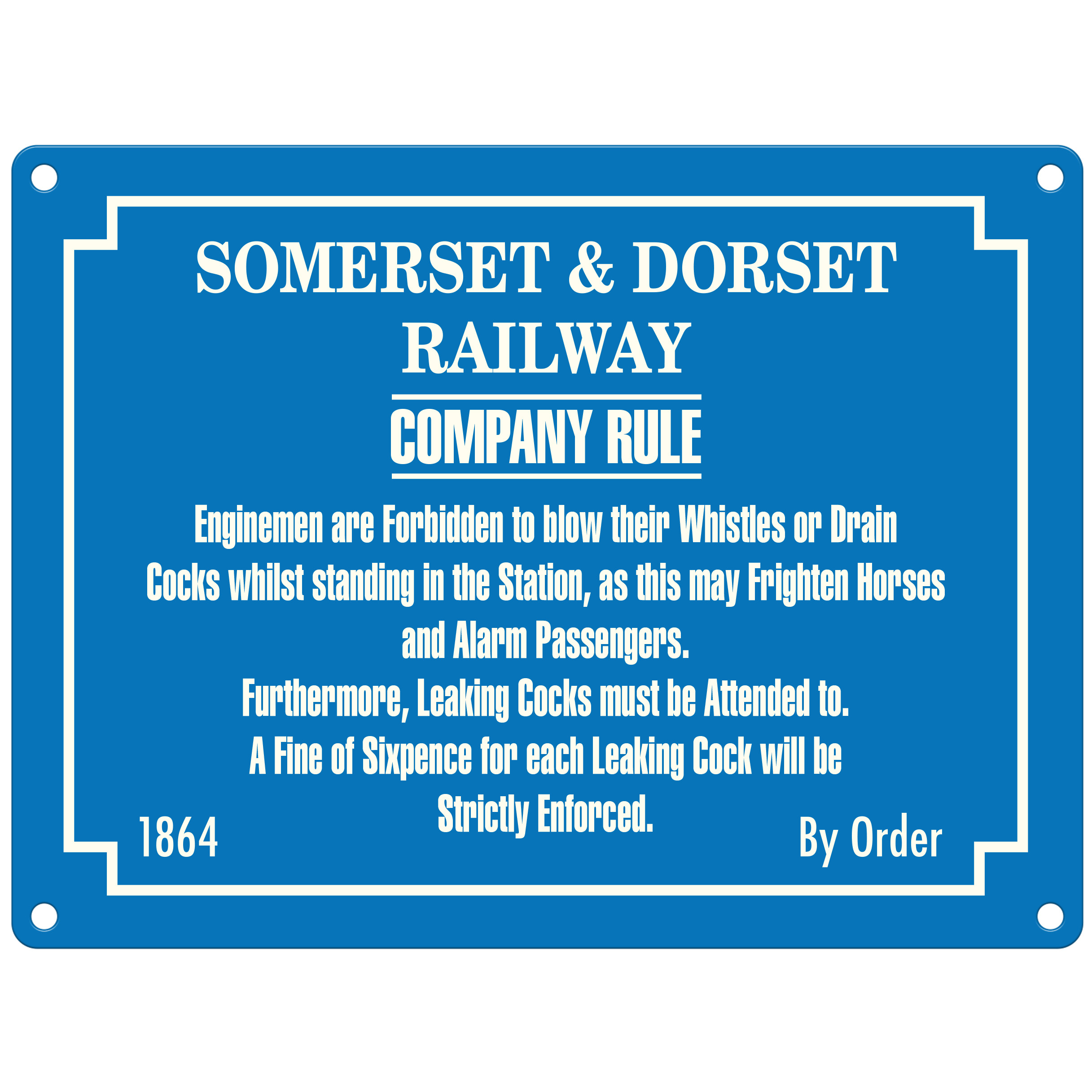 Mini Metal Sign (RL): Somerset & Dorset Railway - Company Rule &acirc;&brvbar; Leaking Cocks (NEW)