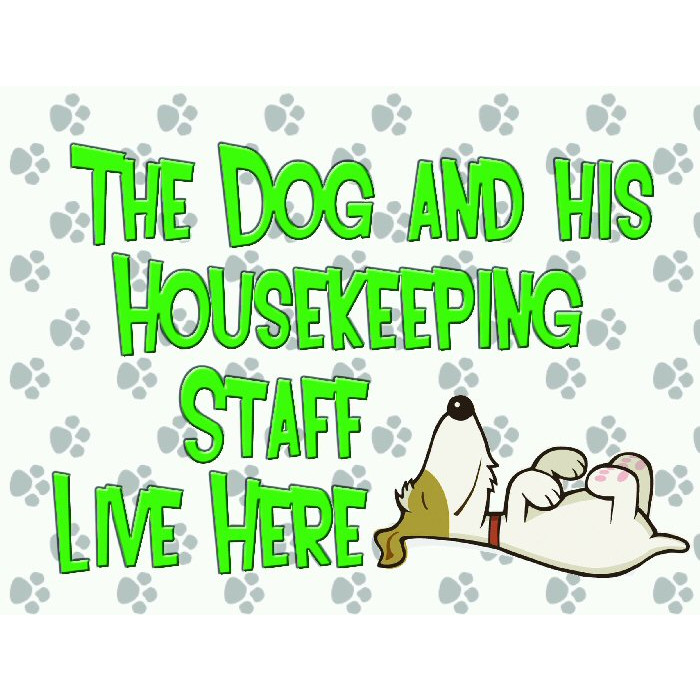 Mini Metal Sign (DC): The Dog and His Housekeeping Staff ...