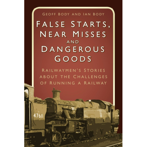 False Starts, Near Misses and Dangerous Goods (PB, 160pp) (E.O.L.) - SAVE 15% !!