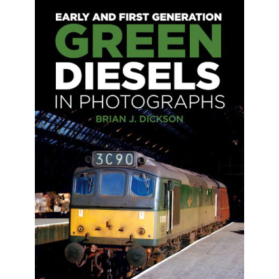 Early & First Generation Green Diesels in Photographs (HB, 128pp)