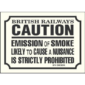 Replica E/S: British Railways Caution - Emission of Smoke