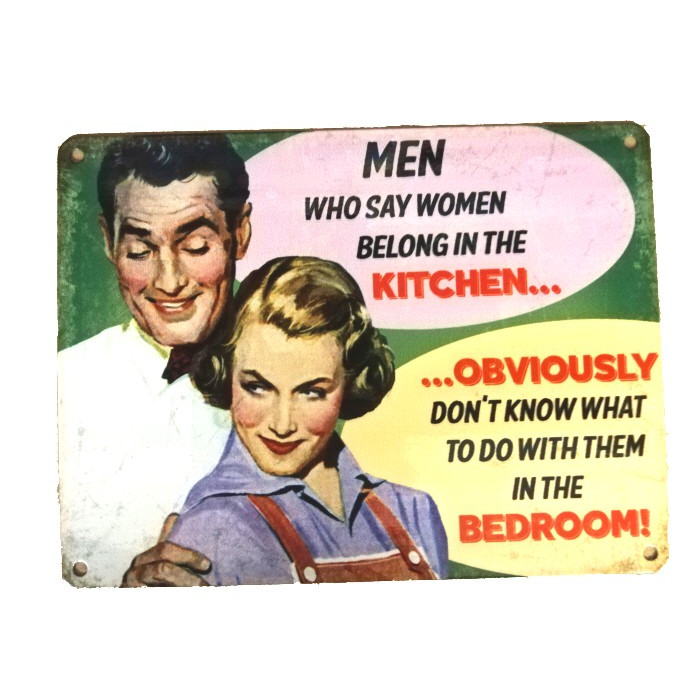 Metal Fridge Magnet (HU): Men Who Say Women Belong in the Kitchen &acirc;&brvbar;.. (E.O.L) - SAVE 25% !!