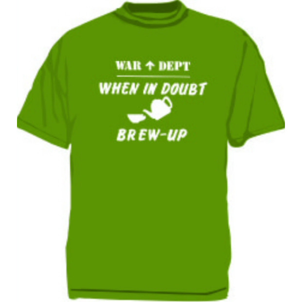 Adult T-Shirt: When In Doubt - Brew Up (XXL) (E.O.L.) - SAVE 50% !!