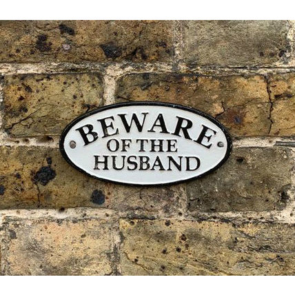 Cast Iron Plaque: Beware of the Husband (9 x 17 x 0.4cm)