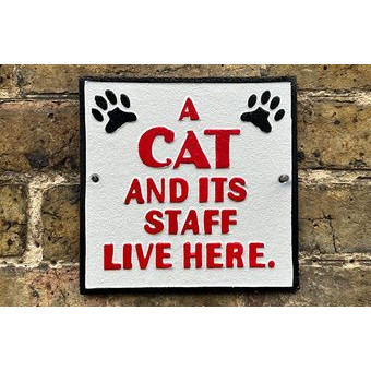 Cast Iron Plaque: A Cat and Its Staff Live Here (19 x 19 x 0.9cm)